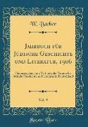 Jahrbuch für Jüdische Geschichte und Literatur, 1906, Vol. 9