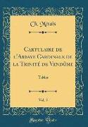 Cartulaire de l'Abbaye Cardinale de la Trinité de Vendôme, Vol. 5