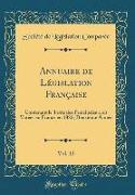 Annuaire de Législation Française, Vol. 12: Contenant Le Texte Des Principales Lois Votées En France En 1882, Deuxième Année (Classic Reprint)