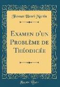 Examen d'un Problème de Théodicée (Classic Reprint)