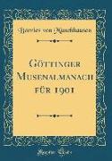 Göttinger Musenalmanach für 1901 (Classic Reprint)