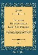 Euclidis Elementorum Libri Sex Priores, Vol. 1
