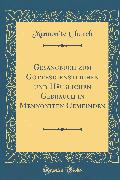 Gesangbuch zum Gottesdienstlichen und Häuslichen Gebrauch in Mennoniten Gemeinden (Classic Reprint)