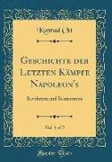 Geschichte der Letzten Kämpfe Napoleon's, Vol. 1 of 2