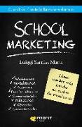 School marketing : cómo vender más siendo un centro de enseñanza