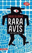 Barcelona rara avis : La ciudad más curiosa en 101 visitas