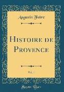 Histoire de Provence, Vol. 1 (Classic Reprint)