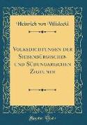 Volksdichtungen der Siebenbürgischen und Südungarischen Zigeuner (Classic Reprint)