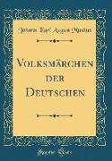 Volksmärchen der Deutschen (Classic Reprint)