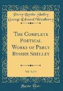 The Complete Poetical Works of Percy Bysshe Shelley, Vol. 3 of 4 (Classic Reprint)