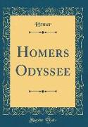 Homers Odyssee (Classic Reprint)