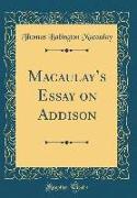 Macaulay's Essay on Addison (Classic Reprint)