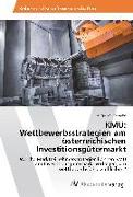 KMU: Wettbewerbsstrategien am österreichischen Investitionsgütermarkt
