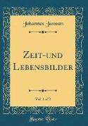 Zeit-und Lebensbilder, Vol. 1 of 2 (Classic Reprint)