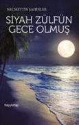 Siyah Zülfün Gece Olmus