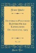 Historisch-Politische Blätter für das Katholische Deutschland, 1905, Vol. 135 (Classic Reprint)