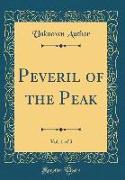 Peveril of the Peak, Vol. 1 of 3 (Classic Reprint)