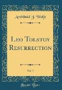 Leo Tolstoy Resurrection, Vol. 2 (Classic Reprint)