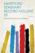 Hartford Seminary Record Volume 19