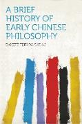 A Brief History of Early Chinese Philosophy