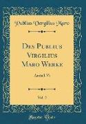 Des Publius Virgilius Maro Werke, Vol. 2