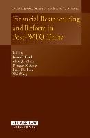 Financial Restructuring and Reform in Post-Wto China