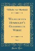 Wilhelm von Humboldt's Gesammelte Werke, Vol. 5 (Classic Reprint)