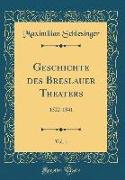 Geschichte des Breslauer Theaters, Vol. 1