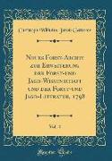 Neues Forst-Archiv zur Erweiterung der Forst-und Jagd-Wissenschaft und der Forst-und Jagd-Literatur, 1798, Vol. 4 (Classic Reprint)