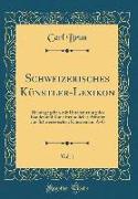 Schweizerisches Künstler-Lexikon, Vol. 1
