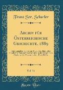 Archiv für Österreichische Geschichte, 1889, Vol. 74