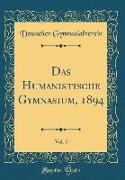 Das Humanistische Gymnasium, 1894, Vol. 5 (Classic Reprint)