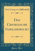 Das Chinesische Familienrecht (Classic Reprint)