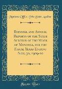 Biennial and Annual Reports of the State Auditor of the State of Montana, for the Fiscal Years Ending Nov, 30, 1909-10 (Classic Reprint)