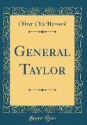 General Taylor (Classic Reprint)