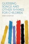 Guessing Songs and Other Rhymes for Children