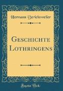 Geschichte Lothringens (Classic Reprint)