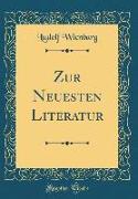 Zur Neuesten Literatur (Classic Reprint)