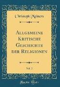 Allgemeine Kritische Geschichte der Religionen, Vol. 2 (Classic Reprint)