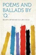 Poems and Ballads by 'Q.'
