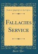 Fallacies Service (Classic Reprint)