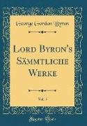 Lord Byron's Sämmtliche Werke, Vol. 5 (Classic Reprint)