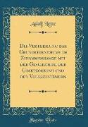 Die Vertheilung des Grundeigenthums im Zusammenhange mit der Geschichte, der Gesetzgebung und den Volkszuständen (Classic Reprint)