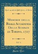 Memorie della Reale Accademia Delle Scienze di Torino, 1727, Vol. 31 (Classic Reprint)
