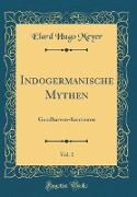 Indogermanische Mythen, Vol. 1