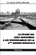 Le drame des Juifs européens & Les responsables de la Deuxième Guerre mondiale