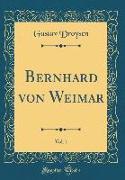 Bernhard von Weimar, Vol. 1 (Classic Reprint)