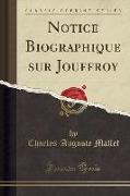 Notice Biographique sur Jouffroy (Classic Reprint)