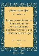 Jahrbuch für Sexuelle Zwischenstufen mit Besonderer Berücksichtigung der Homosexualität, 1902, Vol. 4 (Classic Reprint)
