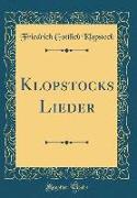Klopstocks Lieder (Classic Reprint)